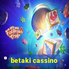 betaki cassino